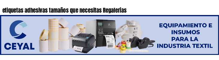 etiquetas adhesivas tamaños que necesitas Regalerías