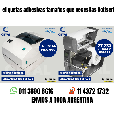 etiquetas adhesivas tamaños que necesitas Rotisería