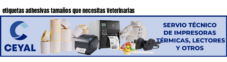 etiquetas adhesivas tamaños que necesitas Veterinarias