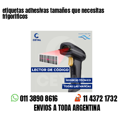 etiquetas adhesivas tamaños que necesitas frigorificos
