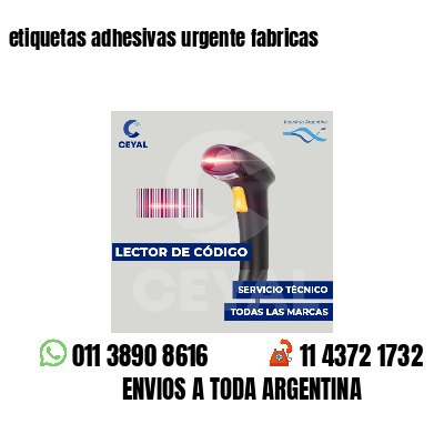 etiquetas adhesivas urgente fabricas