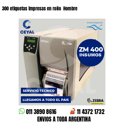 300 etiquetas impresas en rollo Hombre