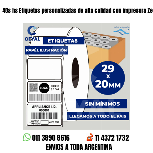 48s hs Etiquetas personalizadas de alta calidad con impresora Zebra
