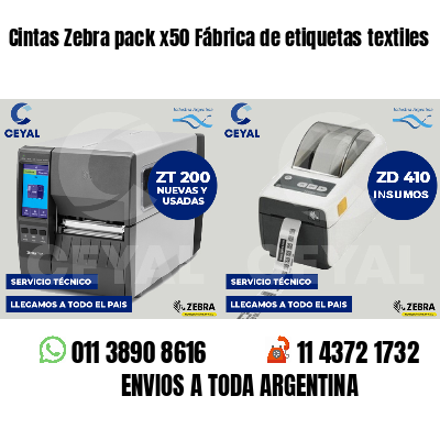 Cintas Zebra pack x50 Fábrica de etiquetas textiles