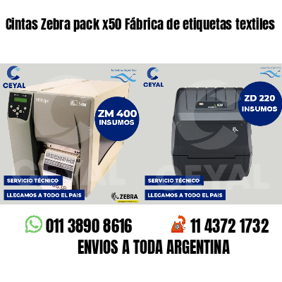 Cintas Zebra pack x50 Fábrica de etiquetas textiles