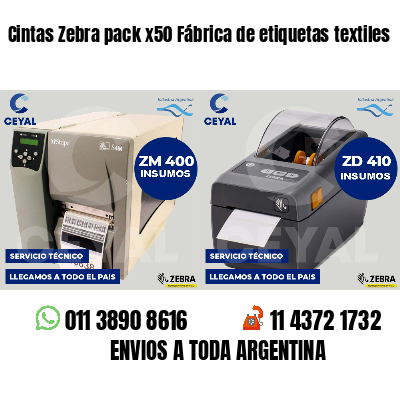 Cintas Zebra pack x50 Fábrica de etiquetas textiles