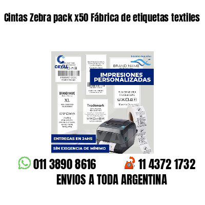 Cintas Zebra pack x50 Fábrica de etiquetas textiles