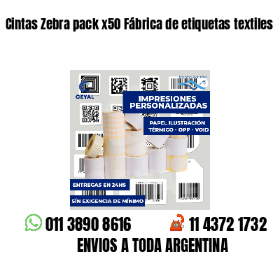 Cintas Zebra pack x50 Fábrica de etiquetas textiles