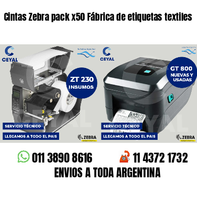 Cintas Zebra pack x50 Fábrica de etiquetas textiles