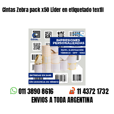 Cintas Zebra pack x50 Líder en etiquetado textil