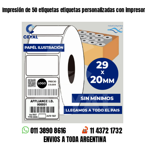 Impresión de 50 etiquetas etiquetas personalizadas con impresora Zebra