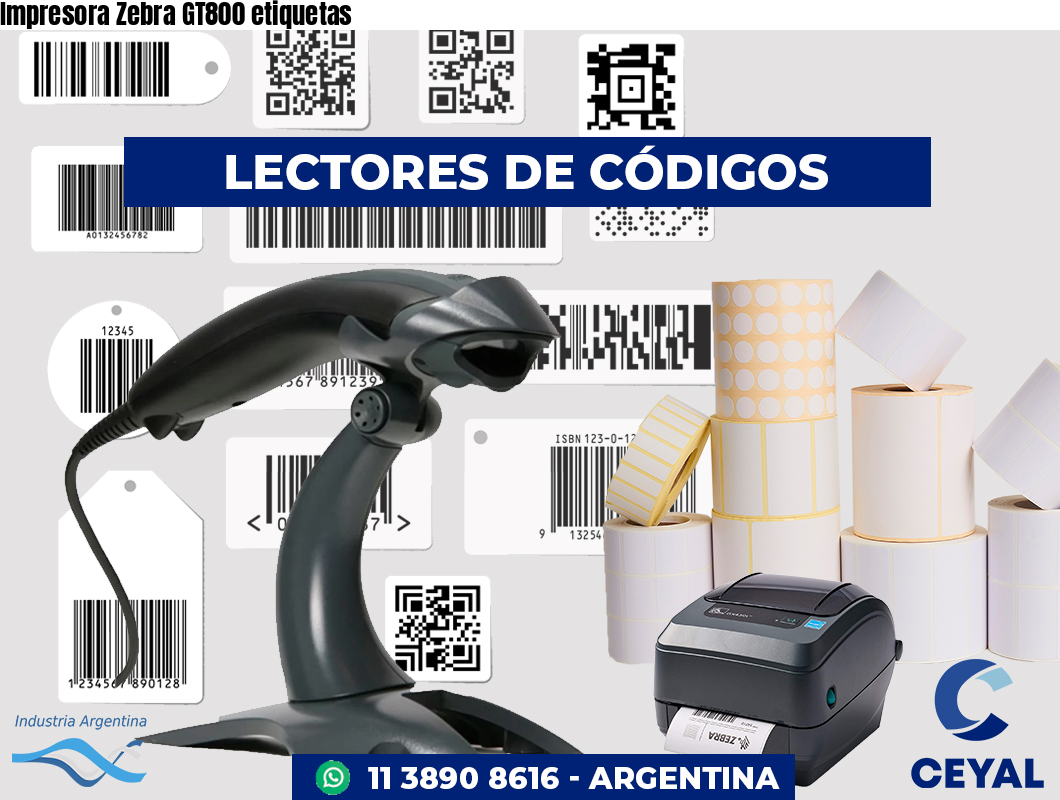 Impresora Zebra GT800 etiquetas
