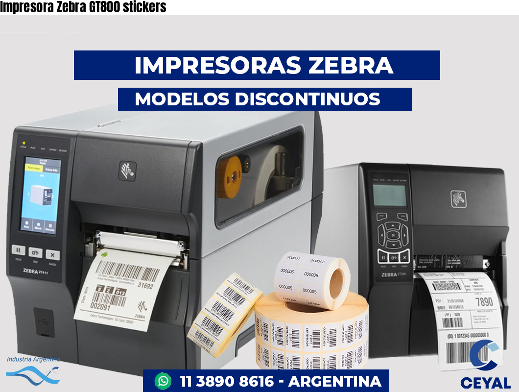 Impresora Zebra GT800 stickers