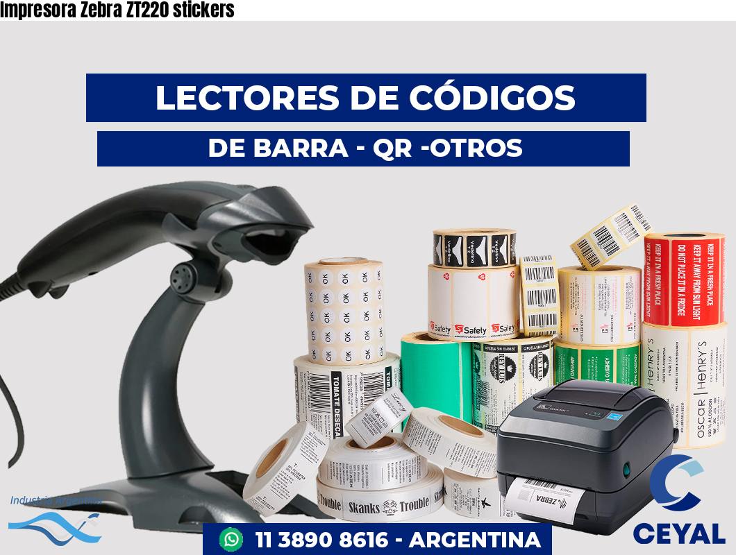 Impresora Zebra ZT220 stickers
