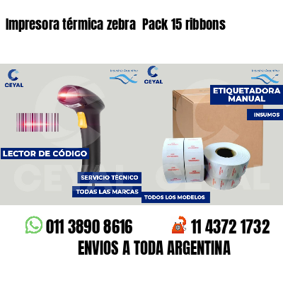 Impresora térmica zebra Pack 15 ribbons