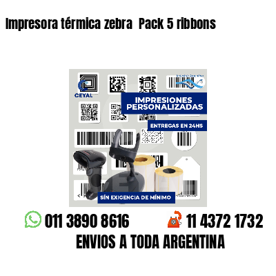 Impresora térmica zebra Pack 5 ribbons