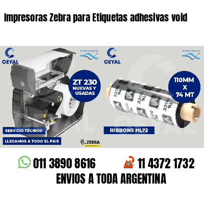 Impresoras Zebra para Etiquetas adhesivas void