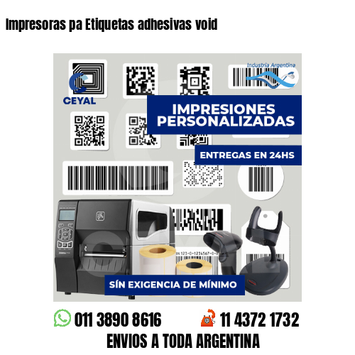 Impresoras pa Etiquetas adhesivas void