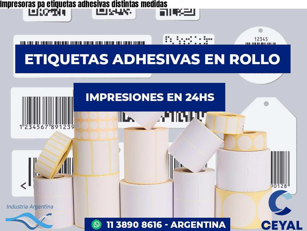 Impresoras pa etiquetas adhesivas distintas medidas