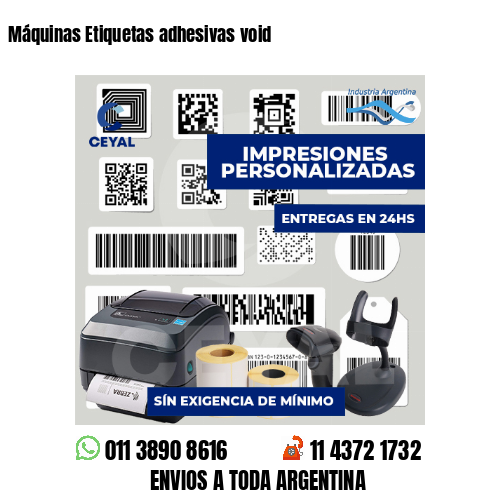 Máquinas Etiquetas adhesivas void