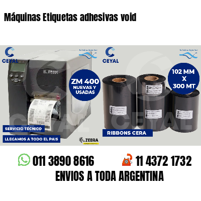 Máquinas Etiquetas adhesivas void