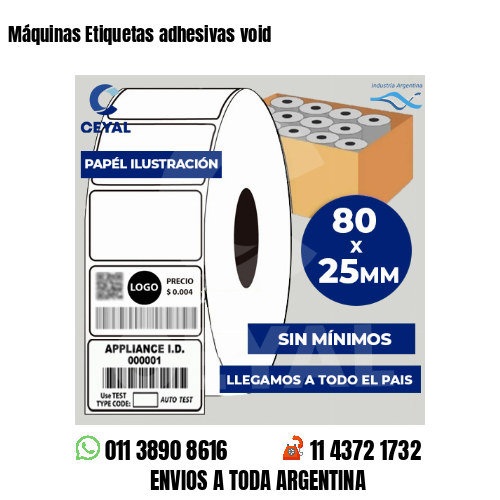 Máquinas Etiquetas adhesivas void