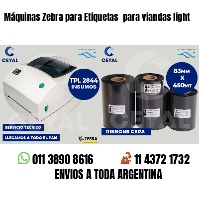 Máquinas Zebra para Etiquetas  para viandas light 