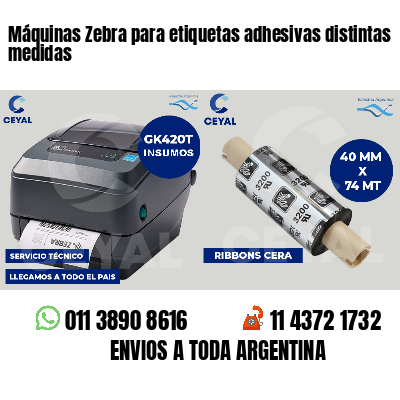 Máquinas Zebra para etiquetas adhesivas distintas medidas