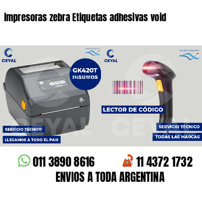 impresoras zebra Etiquetas adhesivas void