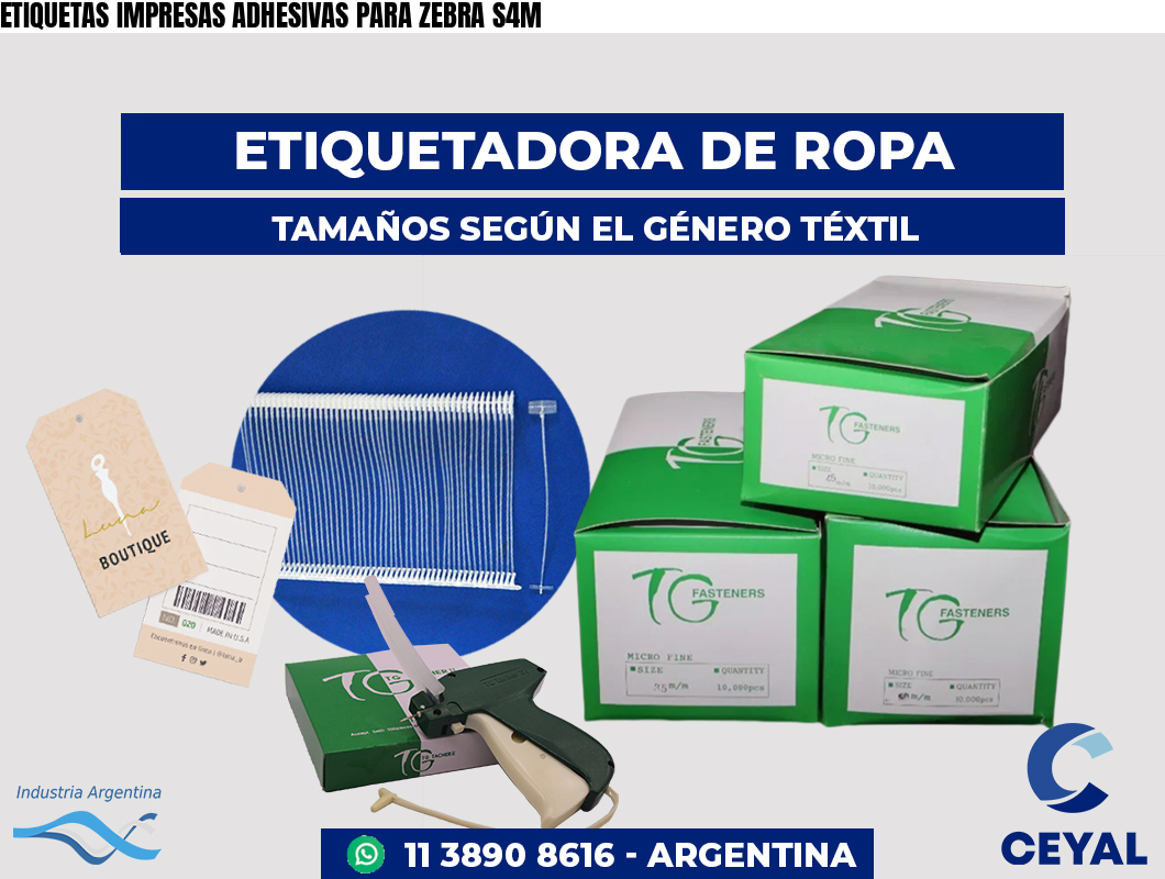 ETIQUETAS IMPRESAS ADHESIVAS PARA ZEBRA S4M
