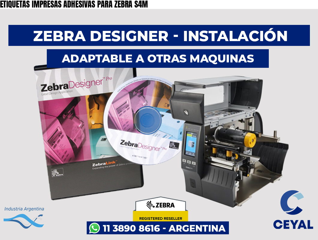 ETIQUETAS IMPRESAS ADHESIVAS PARA ZEBRA S4M