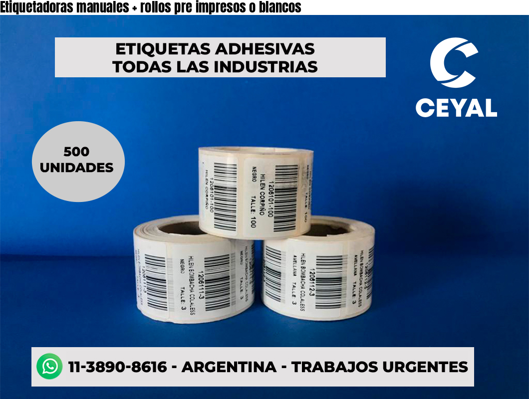 Etiquetadoras manuales + rollos pre impresos o blancos