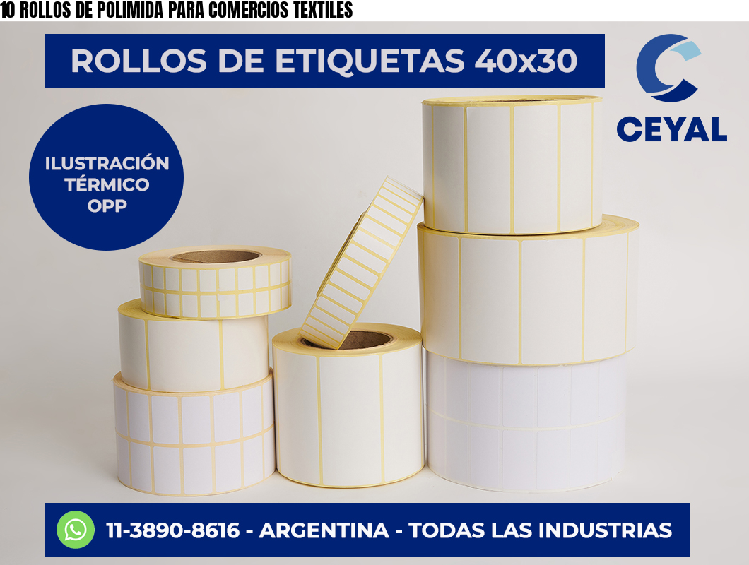 10 ROLLOS DE POLIMIDA PARA COMERCIOS TEXTILES