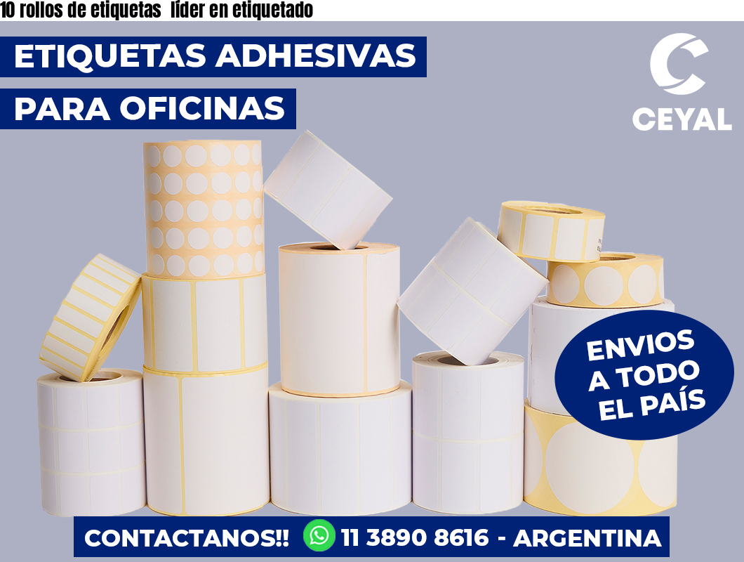 10 rollos de etiquetas  líder en etiquetado