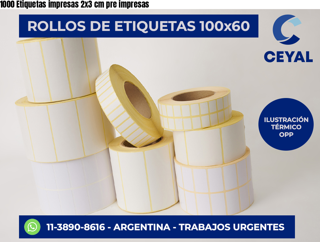 1000 Etiquetas impresas 2×3 cm pre impresas