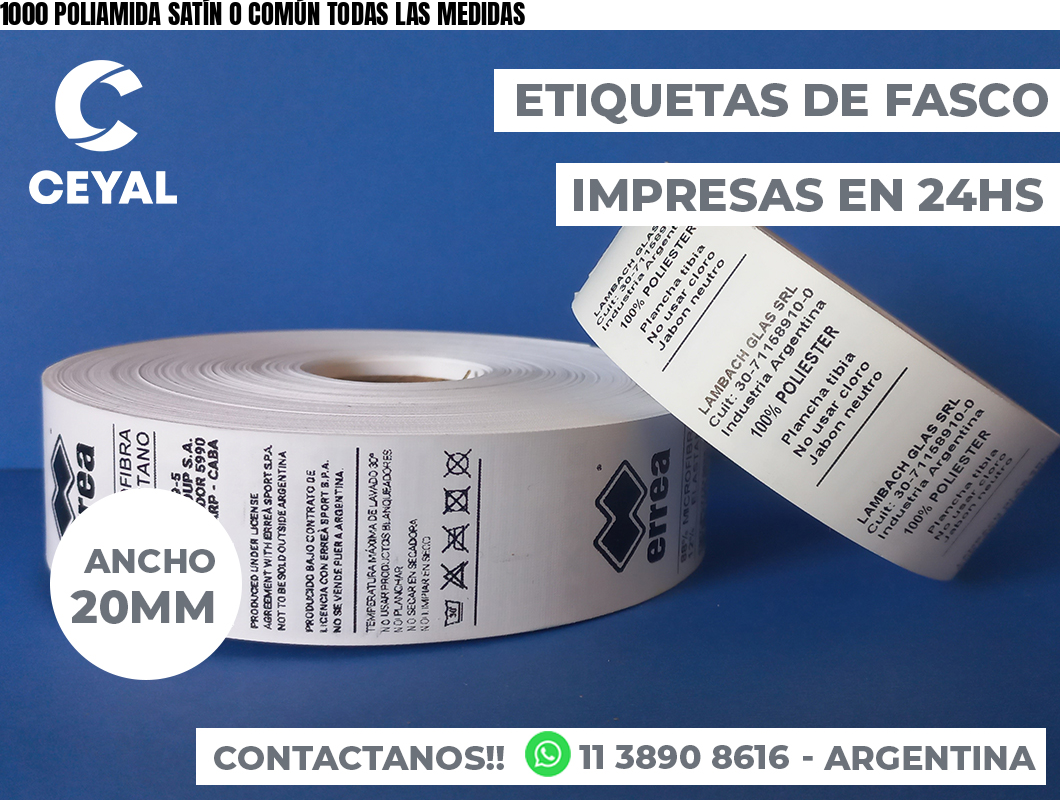 1000 POLIAMIDA SATÍN O COMÚN TODAS LAS MEDIDAS