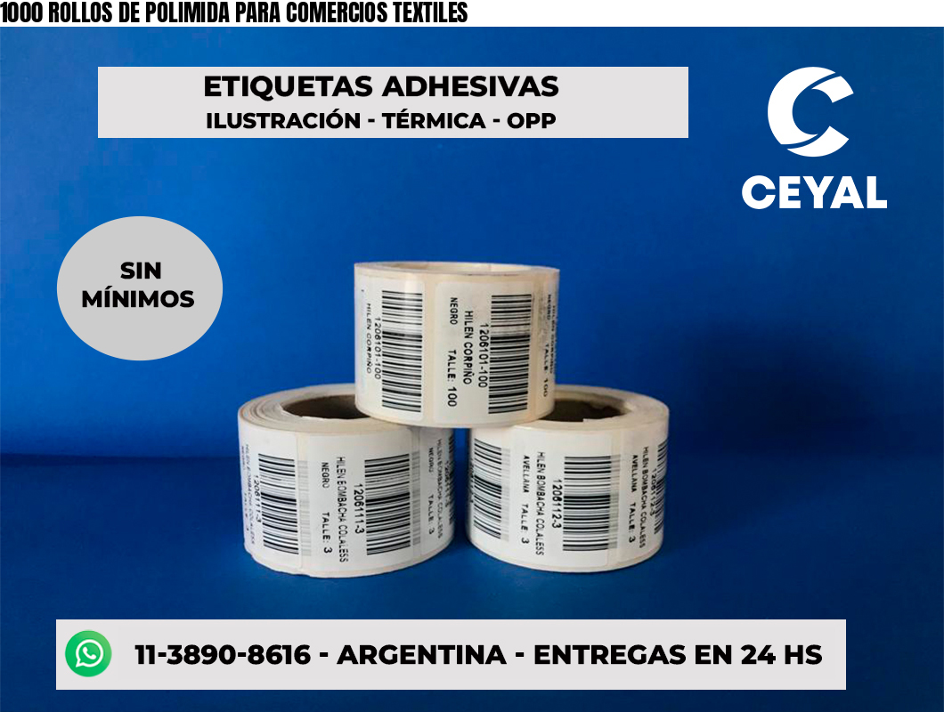 1000 ROLLOS DE POLIMIDA PARA COMERCIOS TEXTILES