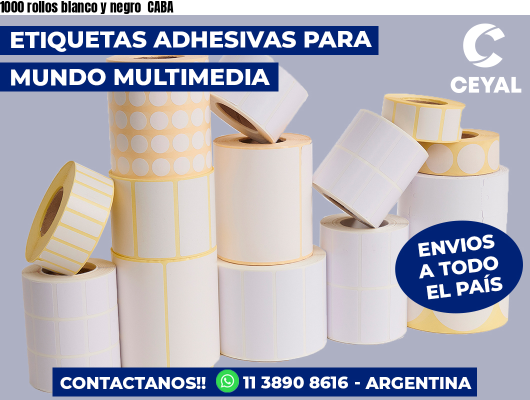 1000 rollos blanco y negro CABA
