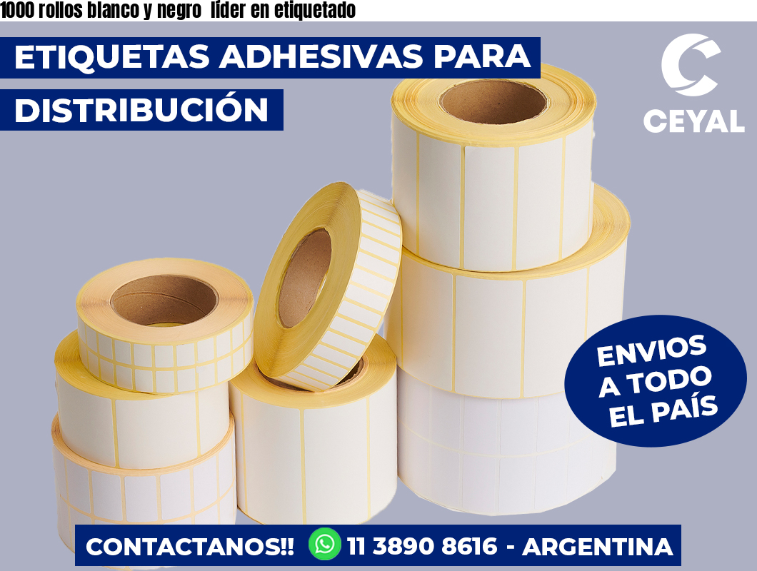 1000 rollos blanco y negro líder en etiquetado
