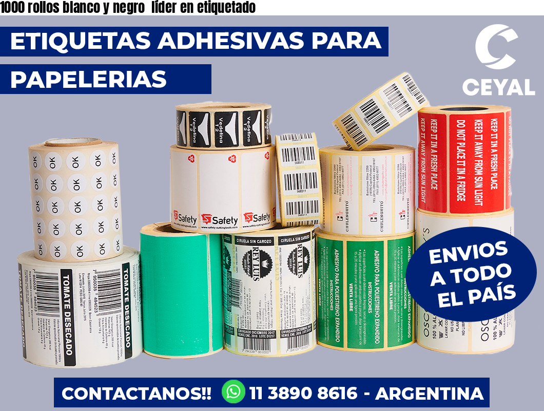 1000 rollos blanco y negro  líder en etiquetado