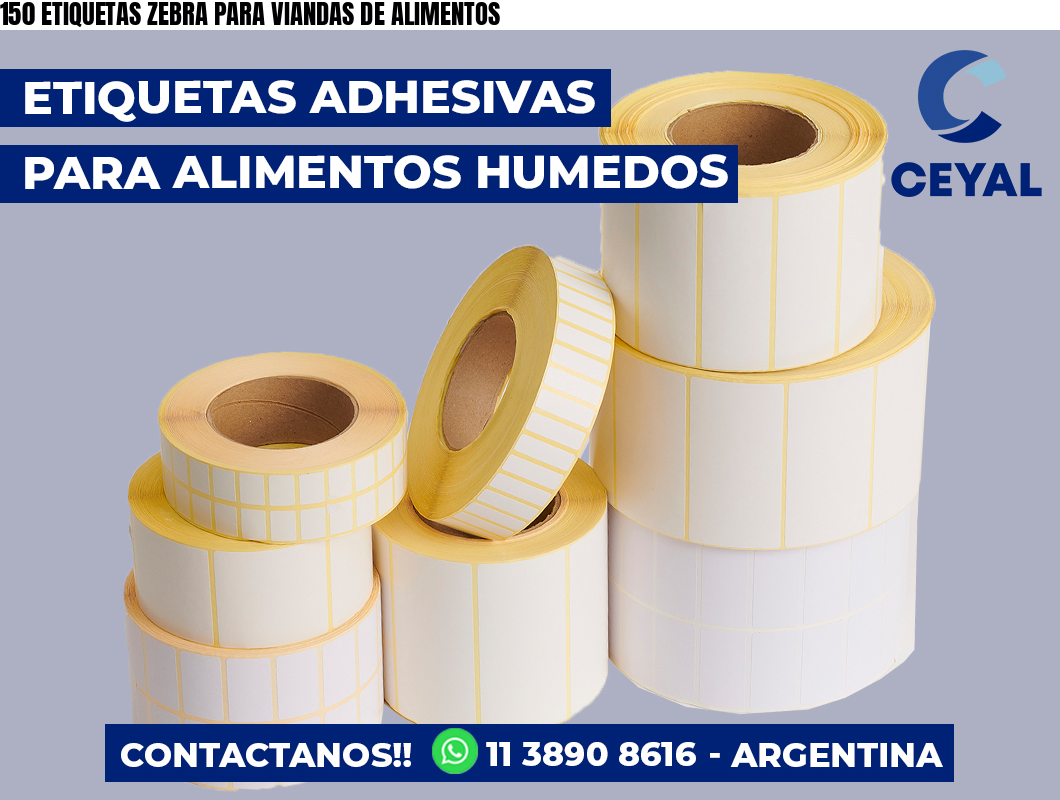 150 ETIQUETAS ZEBRA PARA VIANDAS DE ALIMENTOS