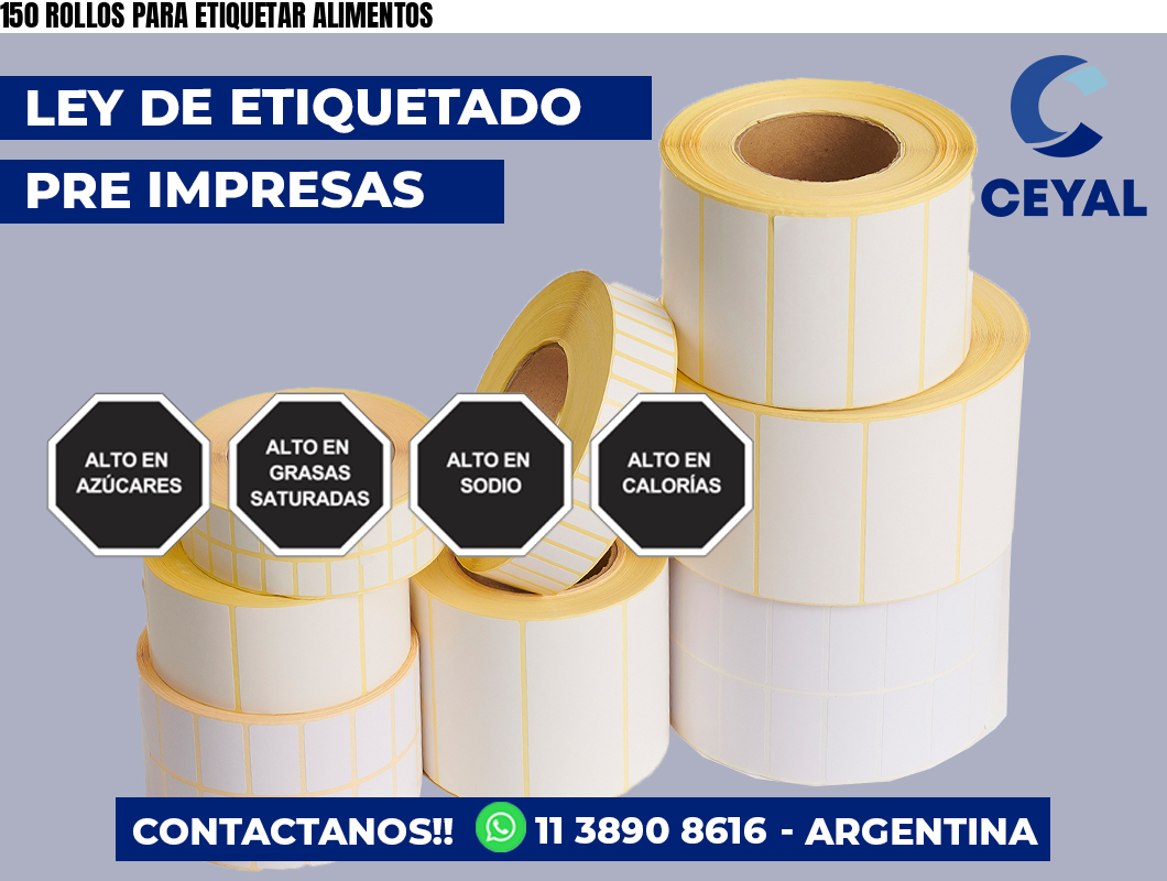150 ROLLOS PARA ETIQUETAR ALIMENTOS