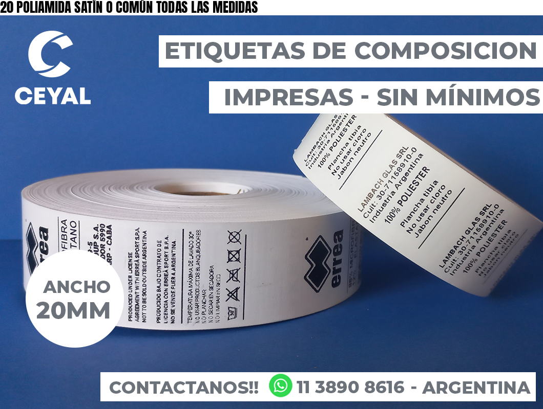 20 POLIAMIDA SATÍN O COMÚN TODAS LAS MEDIDAS