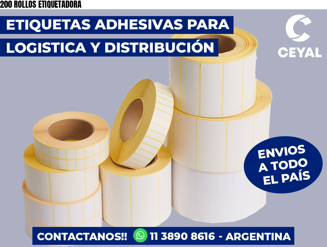 200 ROLLOS ETIQUETADORA