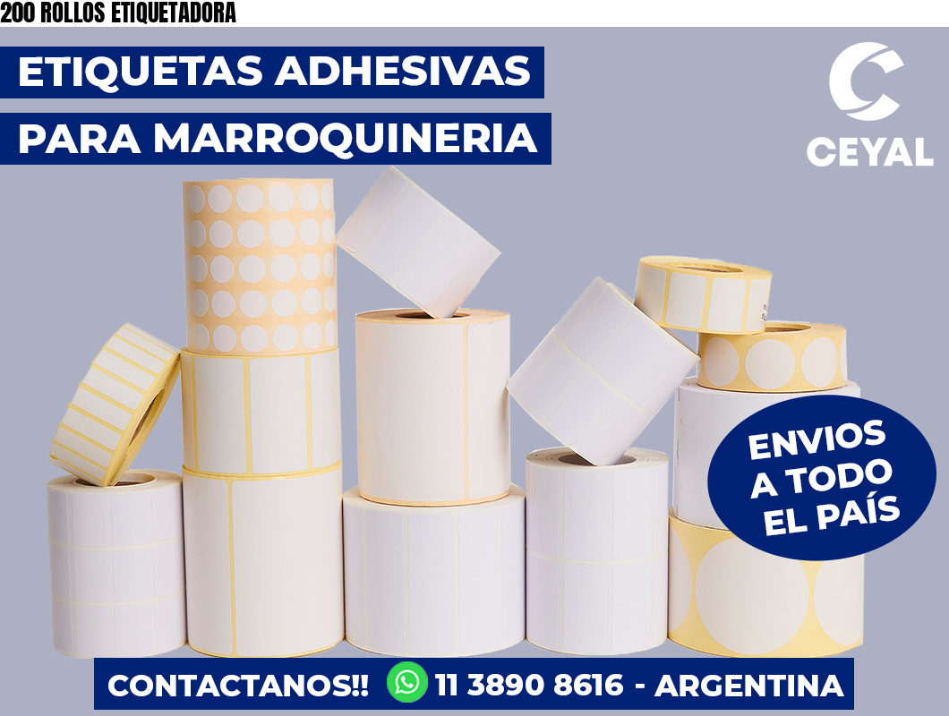 200 ROLLOS ETIQUETADORA