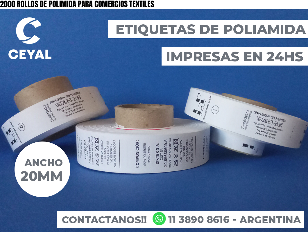 2000 ROLLOS DE POLIMIDA PARA COMERCIOS TEXTILES