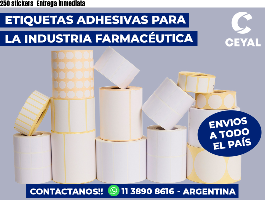 250 stickers  Entrega inmediata
