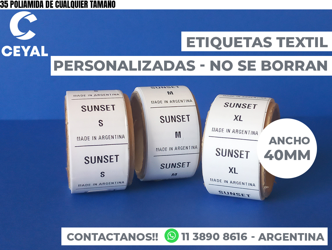 35 POLIAMIDA DE CUALQUIER TAMAÑO