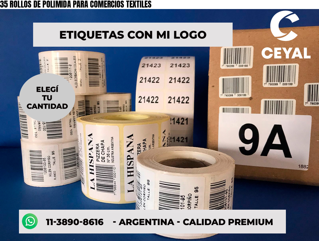 35 ROLLOS DE POLIMIDA PARA COMERCIOS TEXTILES