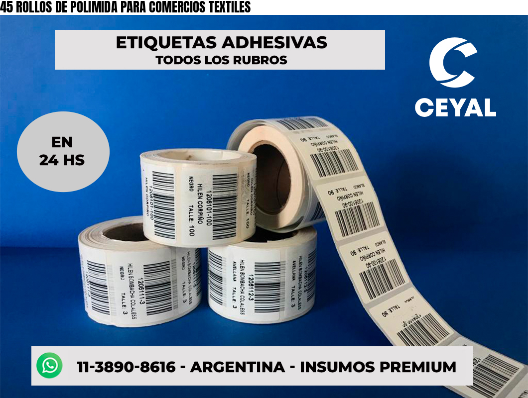 45 ROLLOS DE POLIMIDA PARA COMERCIOS TEXTILES